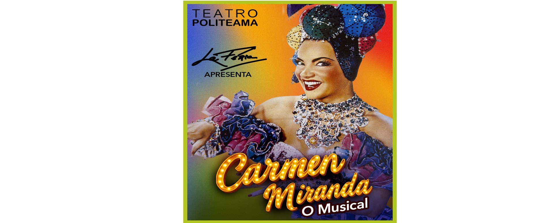 Carmen Miranda - o musical de Filipe la Fria 